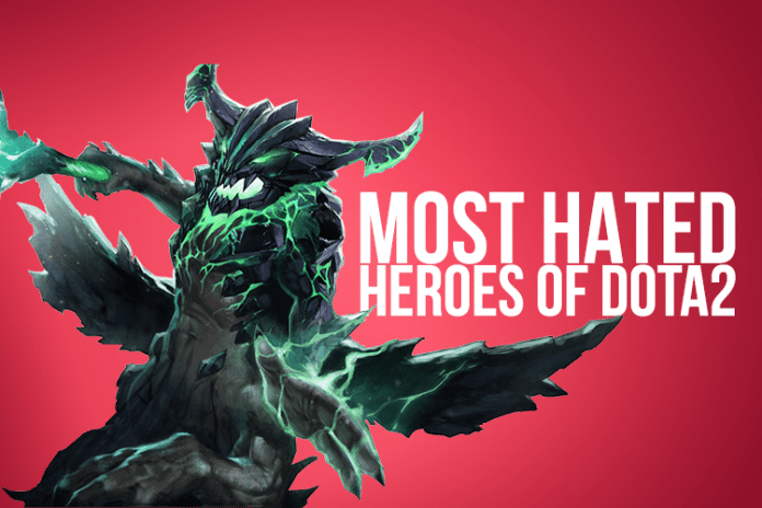 Most Hated Heroes of Dota 2