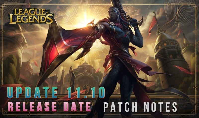 Patch 11.10 League of Legends - Release Date, Patch Notes