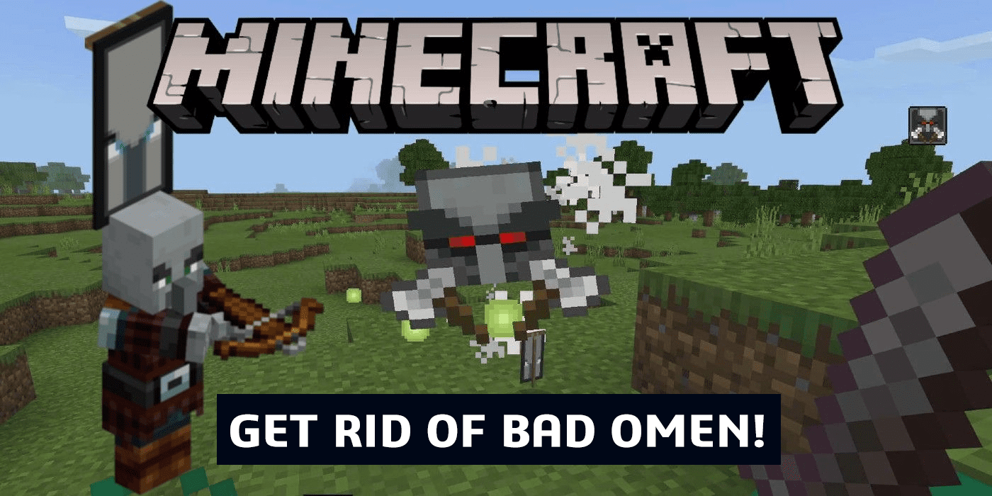 Minecraft Remove Bad Omen Easy Guide