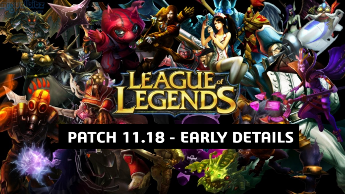 League of Legends 11.18 Patch Notes - Early Details