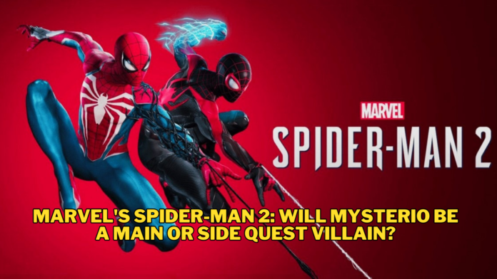 Marvel's Spider-Man 2: Will Mysterio be a Main or Side Quest Villain?